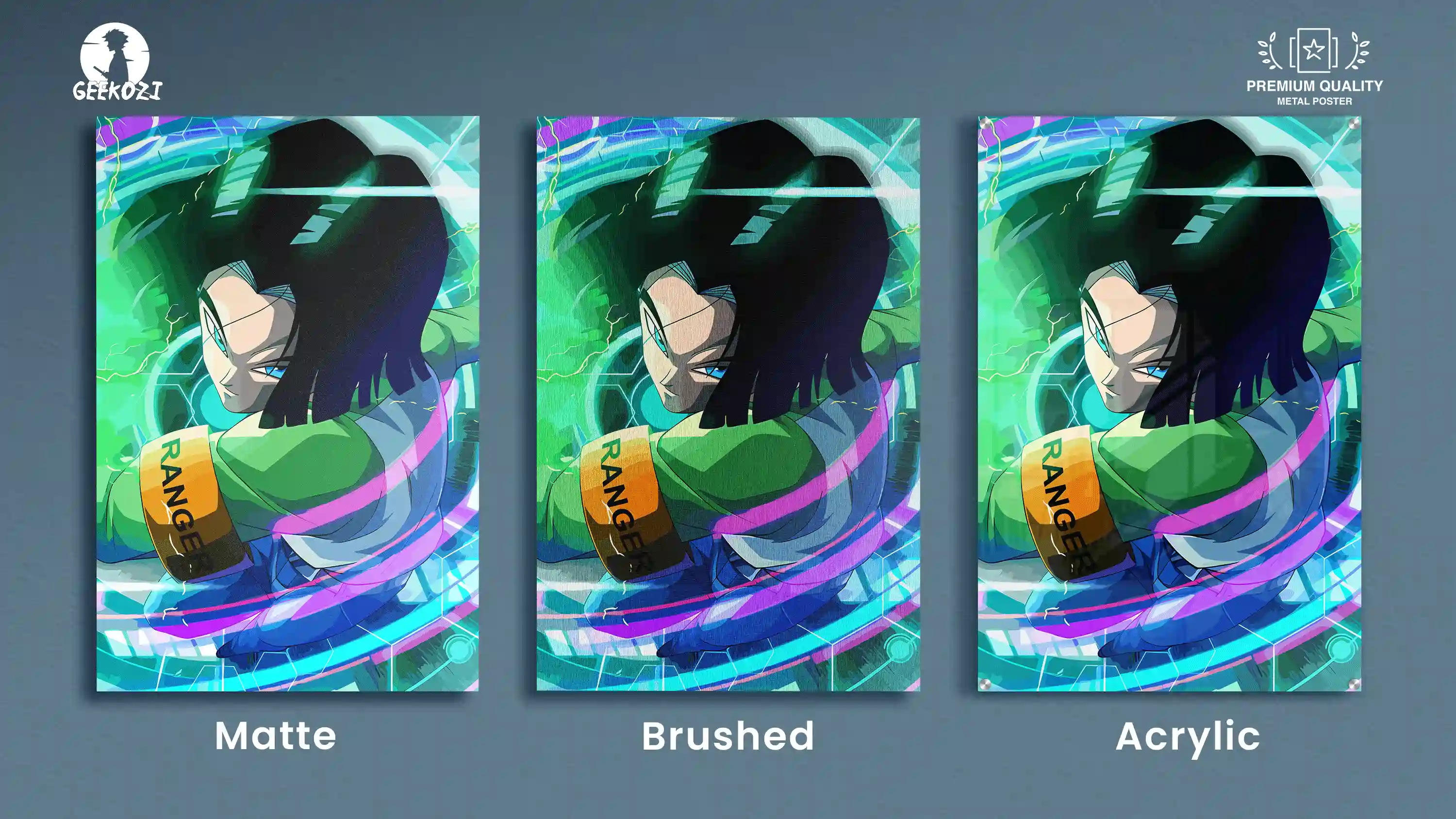 Three Dragon Ball Android 17 anime posters with matte, brushed, and acrylic finishes.